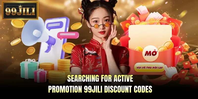 Searching for active promotion 99JILI discount codes